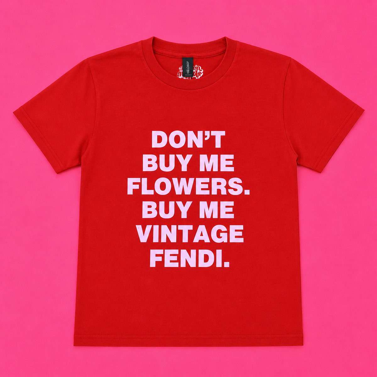 "Don't Buy Me Flowers Buy Me Vintage Fendi" Baby Tee
